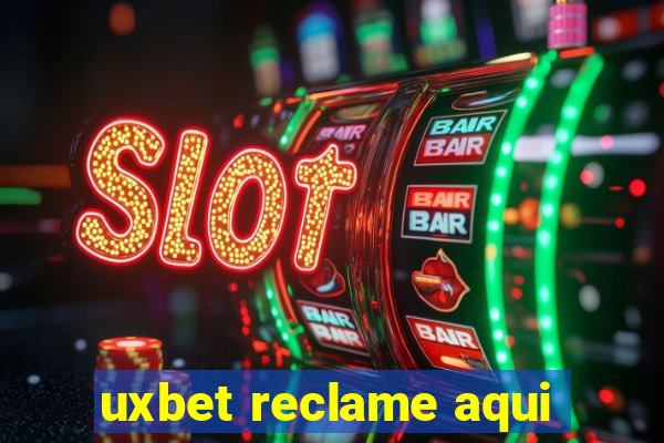 uxbet reclame aqui